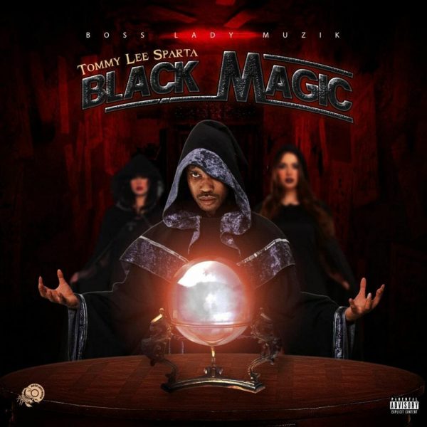 Tommy Lee Sparta - Black Magic (Prod. By Boss Lady Muzik)