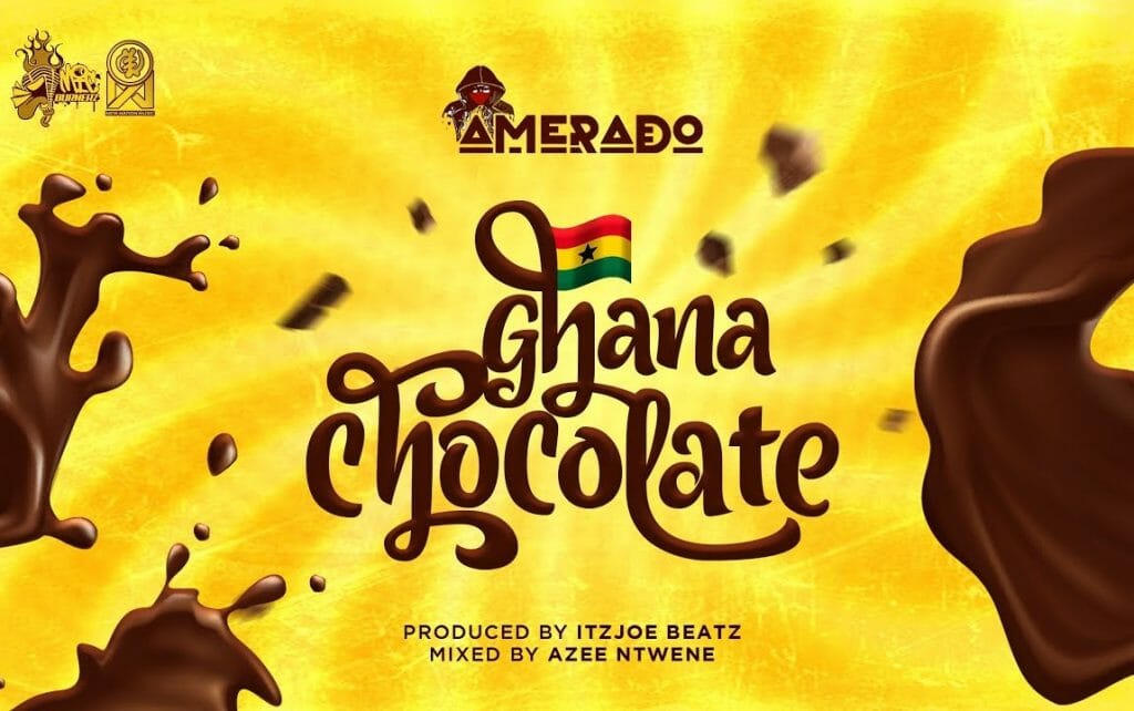 Amerado - Ghana Chocolate (Prod. By IzJoe Beatz)