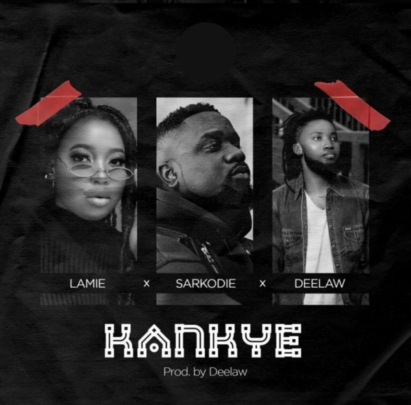 Lamie – Kankye Ft. Sarkodie x Deelaw