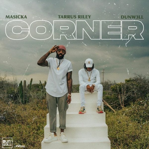 Masicka Ft Tarrus Riley Dunw3ll Corner