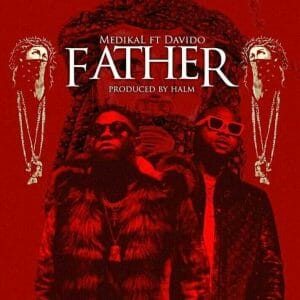 Medikal – Father ft. Davido (Prod. By Halm)