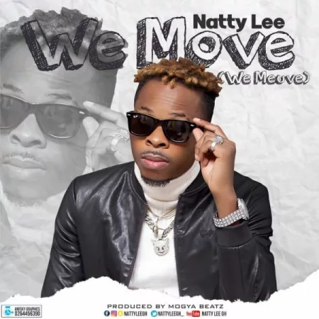 Natty Lee – We Move (Prod. By Mogya Beatz)