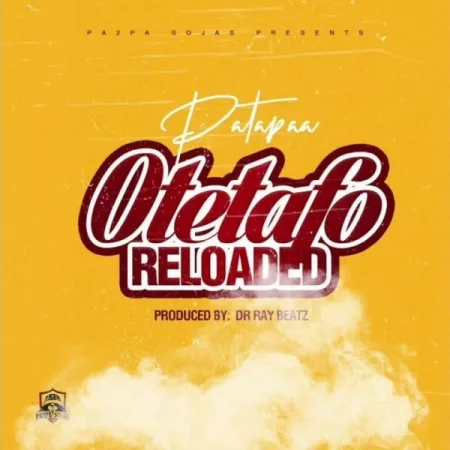 Patapaa - Otetafo Reloaded [Kuami Eugene Diss]