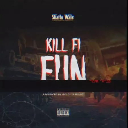 Shatta Wale – Kill Fi Fun (Samini Diss)