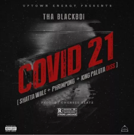 Tha Blackboi - COVID 21 (Shatta Wale Diss)