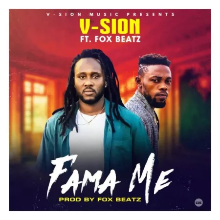 V-Sion – Fa Ma Me ft. FoxBeatz (Prod. by FoxBeatz)