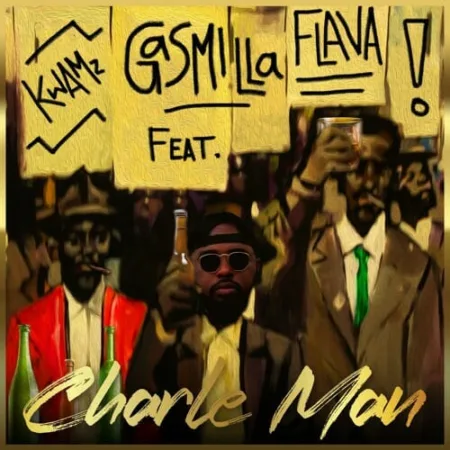 Gasmilla – Charle Man Ft. Kwamz & Flava