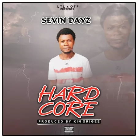Sevin Dayz - HardCore (Prod. By Kin Origee)