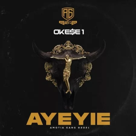 Okese1 - Ayeyie (Prod. By PriestMadeit)