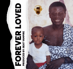 Krymi – Forever Love (Tribute To Late Dad) (Prod. by Beatz Vampire)