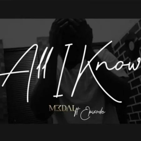 M3dal - All I Know Ft. Epixode (Prod. By DredW)