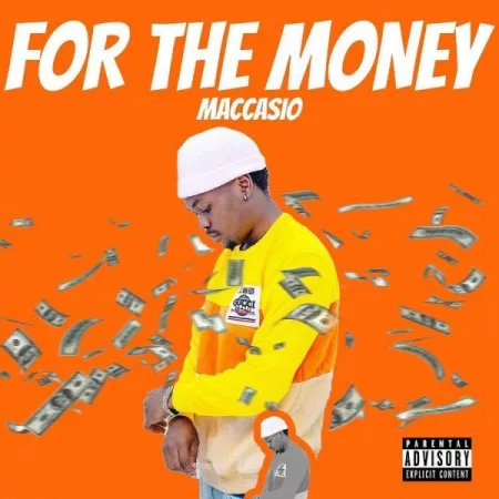 Maccasio – For The Money