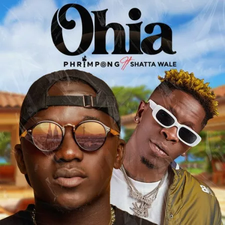 Phrimpong – Ohia Ft. Shatta Wale