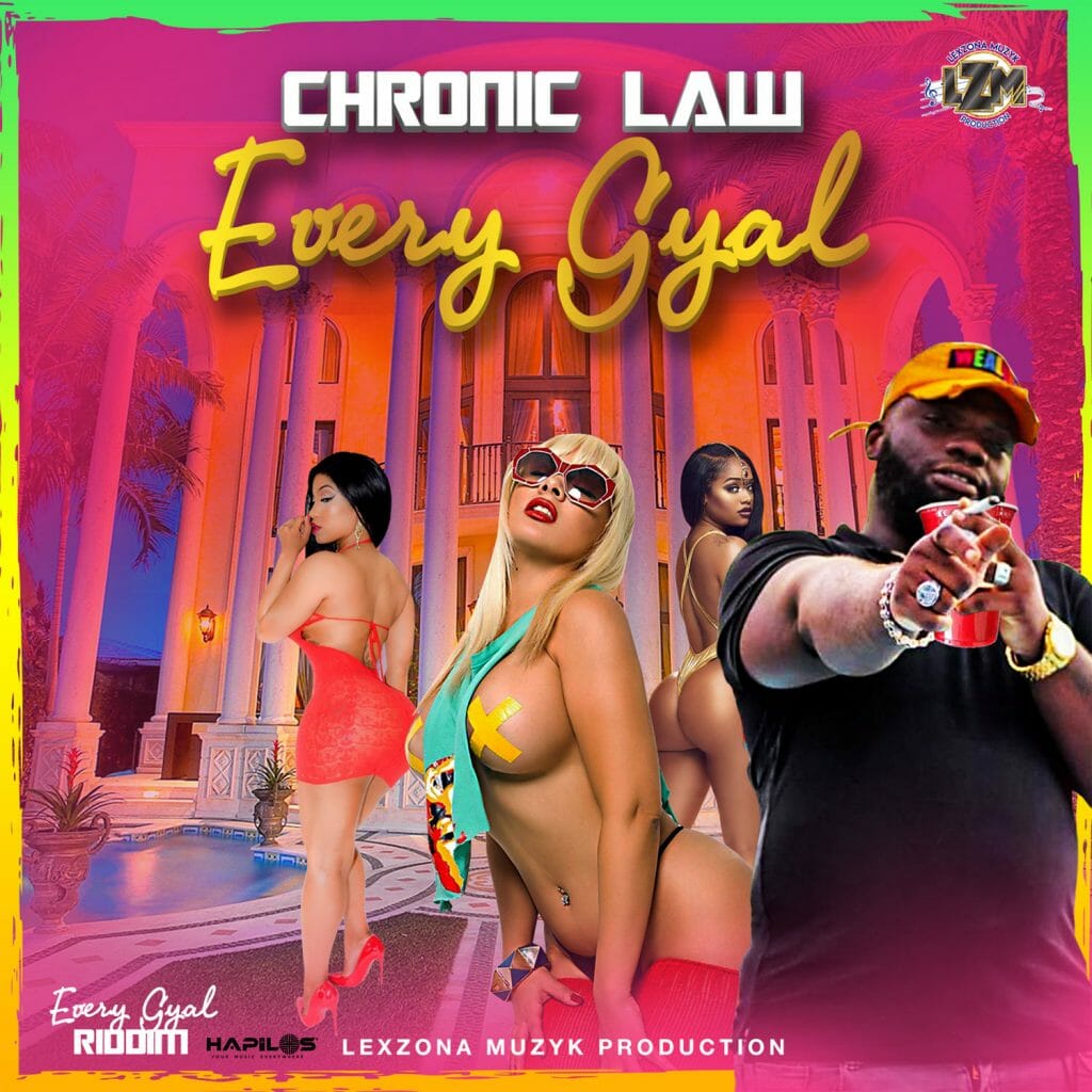 Chronic Law - Every Gyal (Prod. By Lexzona Muzyk)