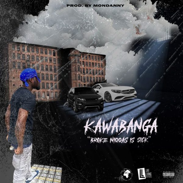 Broke Niggas Is Sick by kawabanga