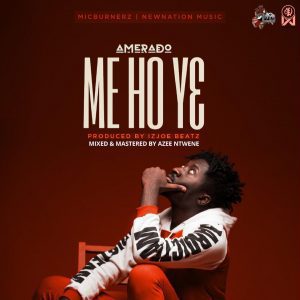 Amerado – Me Ho Y3 (Prod. by Itz JoeBeatz)