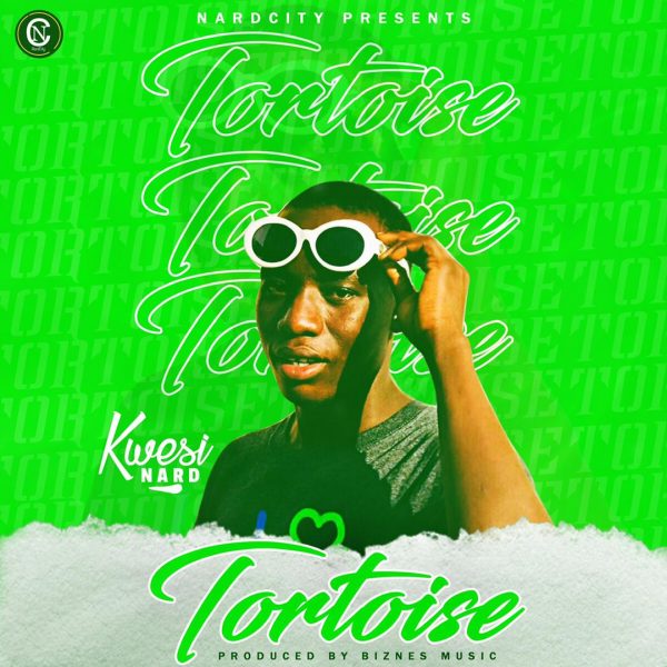 Kwesi Nard Tortoise Prod by Biznes Music