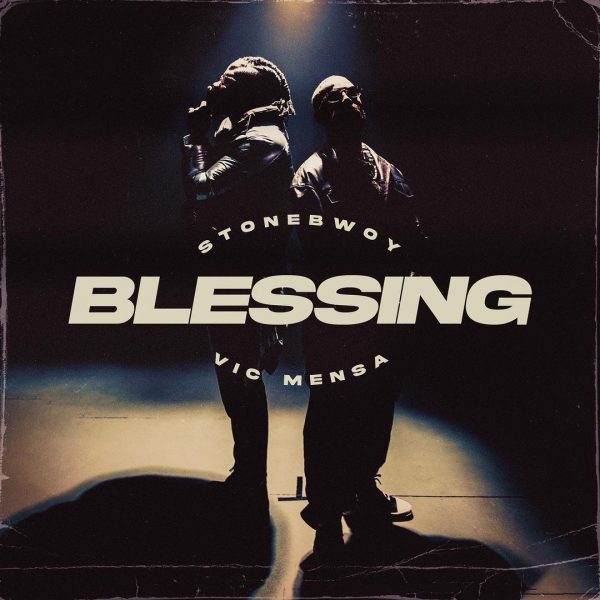 blessings by stonebwoy ft. Vic mensah