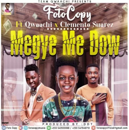 Foto Copy - Megye Me Dow ft. Clemento Suarez & Qwaachi