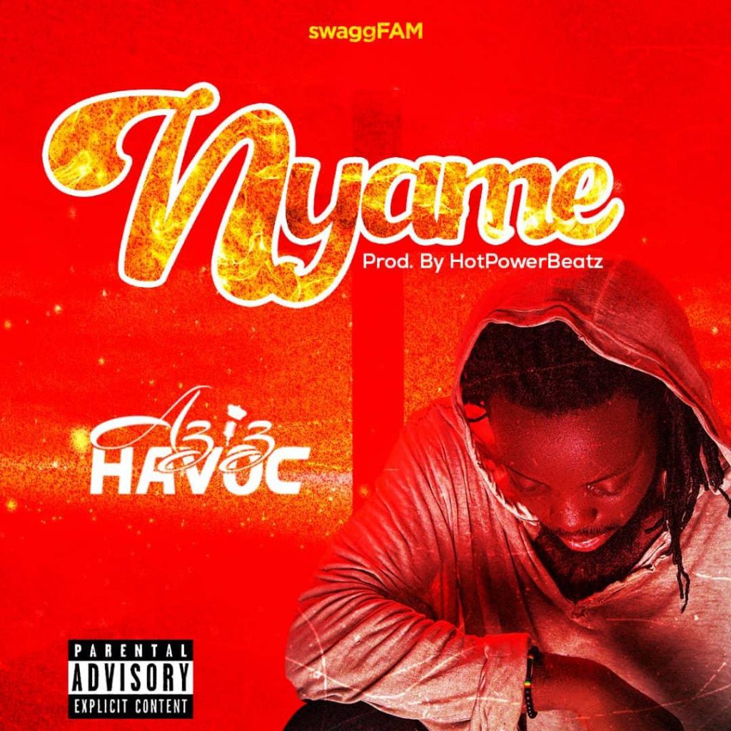 Aziz Havoc - Nyame (Prod. by HotPower)