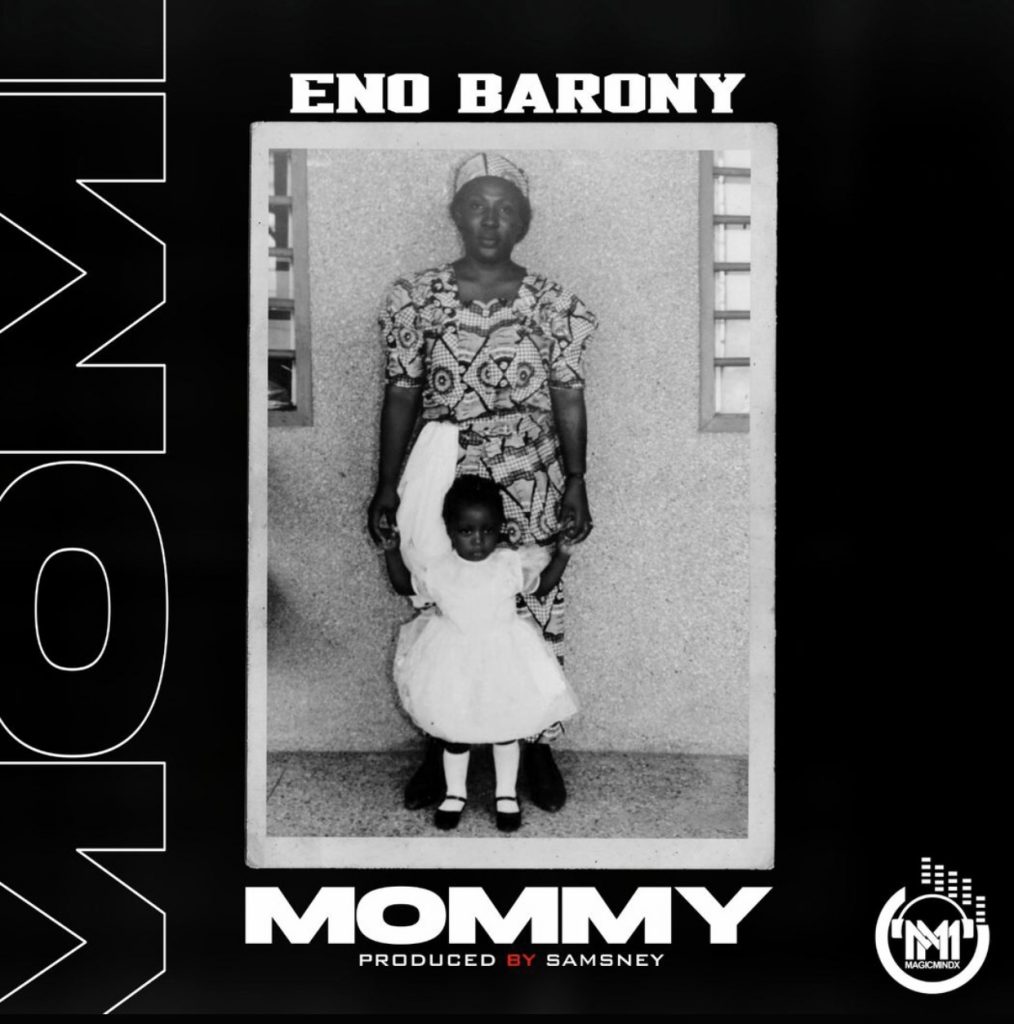 Eno Barony - Mommy (Prod. By Samsney)