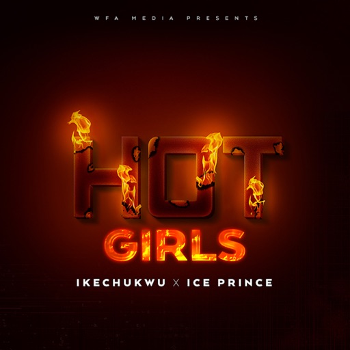 Ikechukwu – Hot Girls