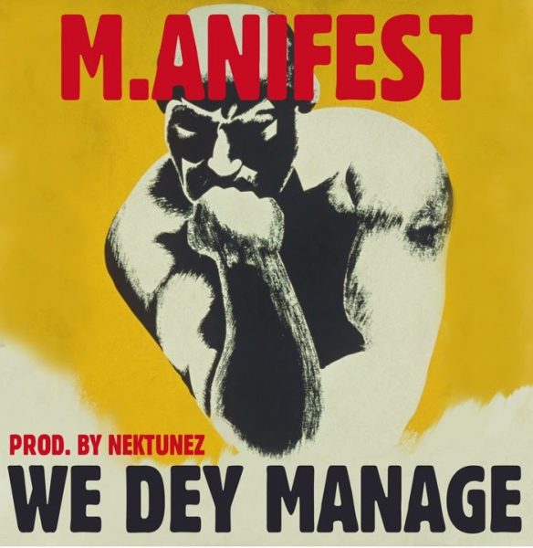 M.anifest We Dey Manage