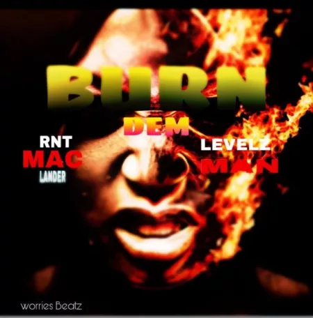 RNT Mac Lander - Burn Dem ft. Levelz Man