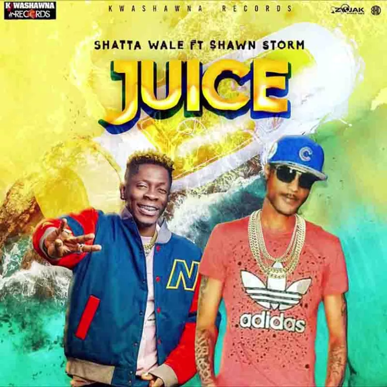 Shawn Storm - Juice ft. Shatta Wale