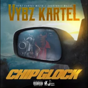 Vybz Kartel – Chip Glock