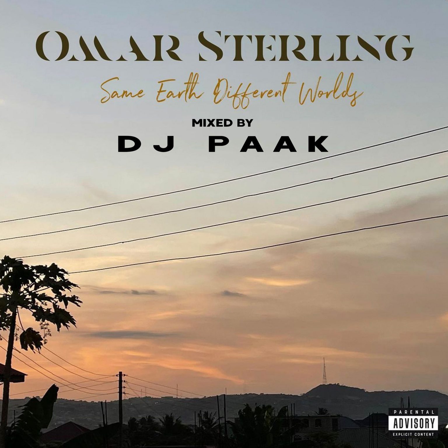 DJ Paak - Omar Sterling Same Earth Different Worlds Mix