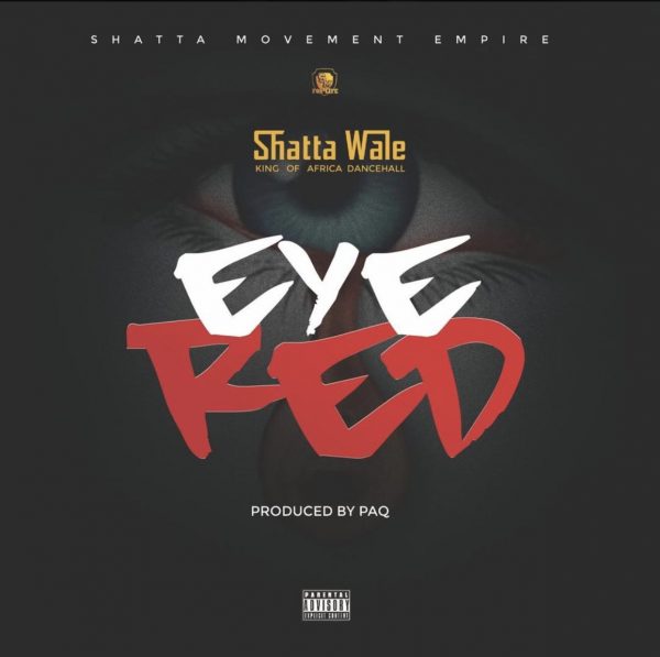 Shatta Wale Eye Red Prod. By Paq