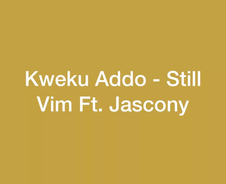 Kweku Addo – Still Vim Kweku Addo - Still Vim