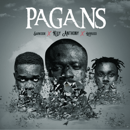 Kelly Anthony – Pagans Ft. Sarkodie x Larruso