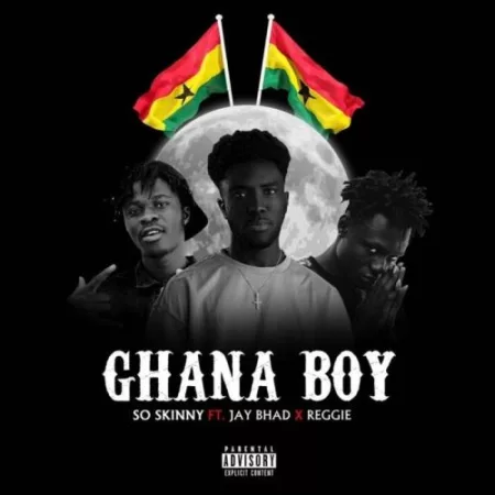 So Skinny – Ghana Boy ft. Jay Bahd & Reggie