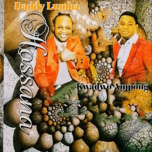 Daddy Lumba & Kwadwo Ampong - Hossana