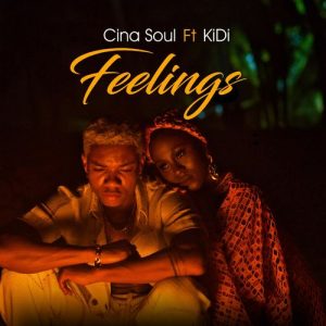 Cina Soul &ndash; Feelings Ft. KiDi
