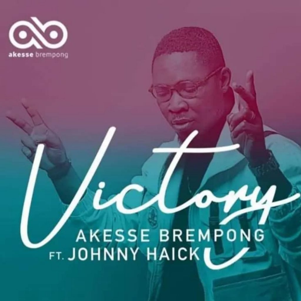 Akesse Brempong – Victory ft. Johnny Haick