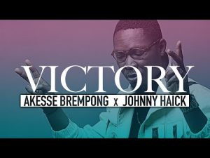 Akesse Brempong – Victory ft. Johnny Haick Official Video