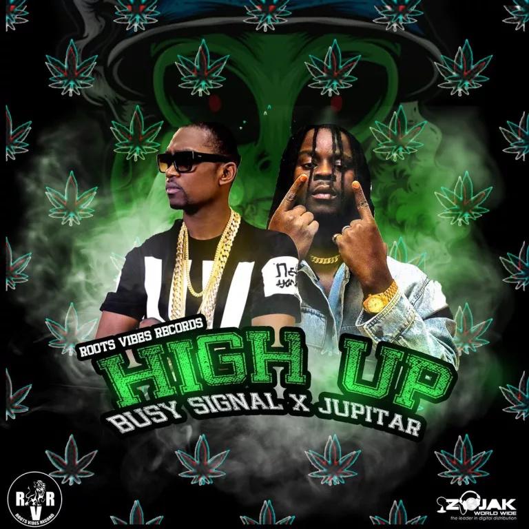 Busy Signal – High Up Ft. Jupitar Busy Signal - High Up Ft. Jupitar