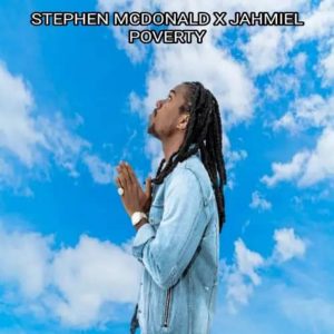 Jahmiel x Stephen McDonald – Poverty mp3 image Jahmiel x Stephen McDonald – Poverty mp3 image