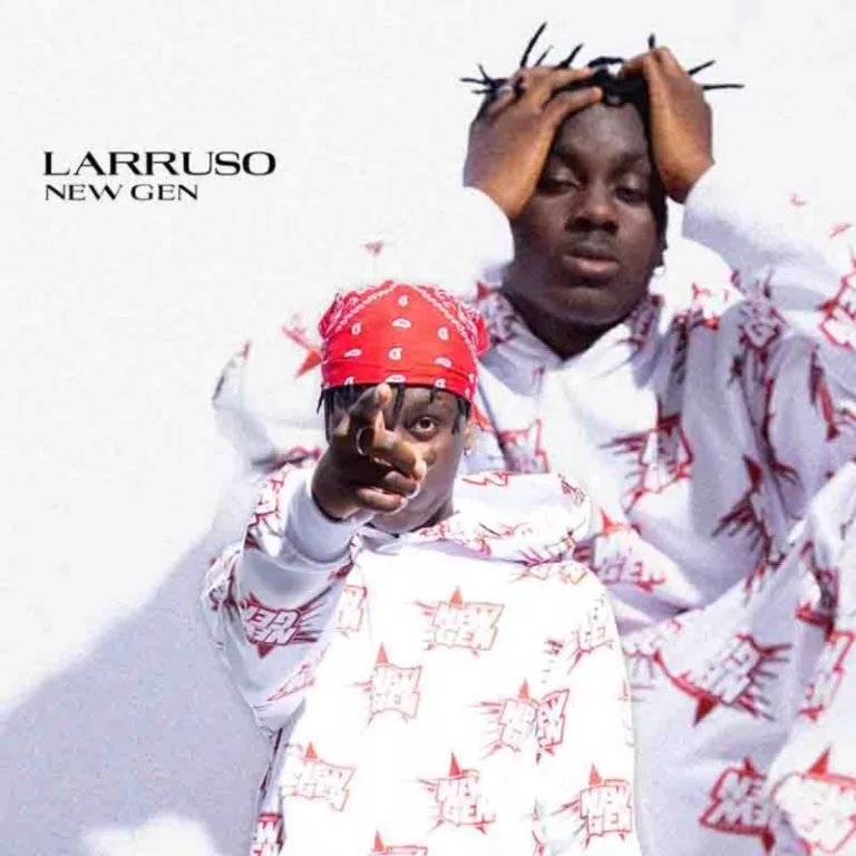 Larruso – New Gen (Prod. By Beatz Dakay)
