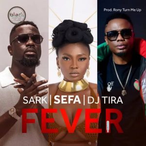 Sefa Ft Sarkodie x DJ Tira Fever Hitz360 com mp3 image
