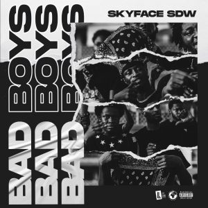 Skyface SDW – Bad Boys Skyface SDW – Bad Boys