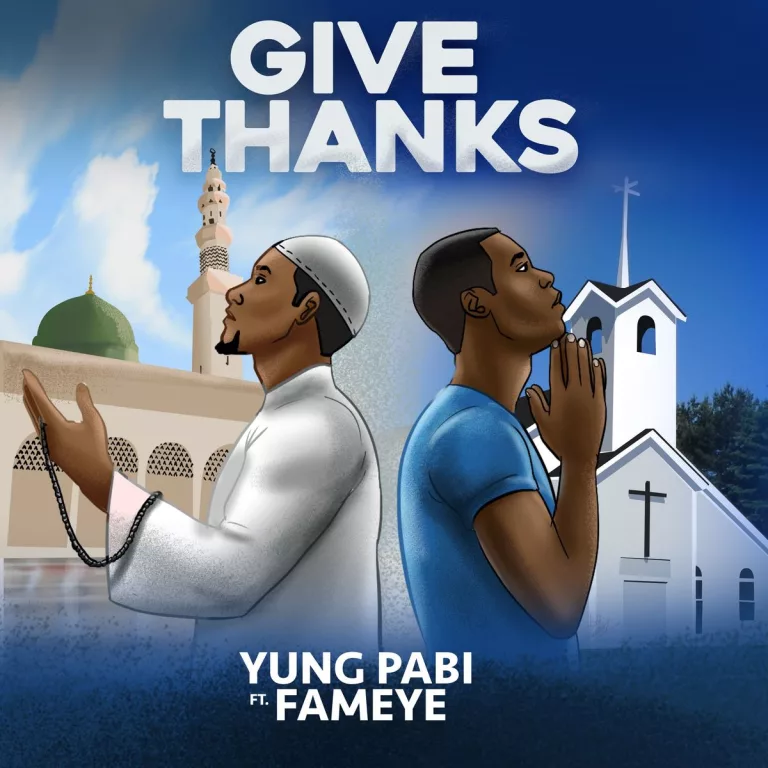 Yung Pabi – Give Thanks ft. Fameye