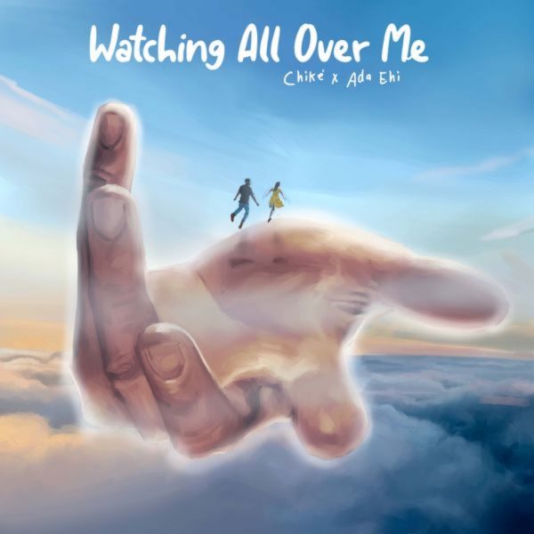Chike x Ada – Ehi Watching All Over Me mp3 image