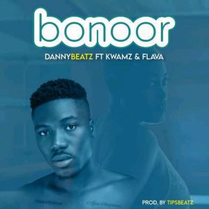 Danny Beatz – Bonoor ft. Kwamz & Flava