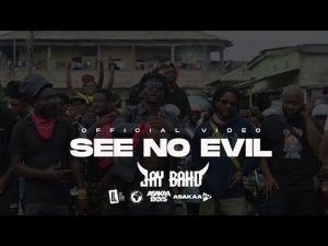 Jay Bahd – See No Evil Official Video