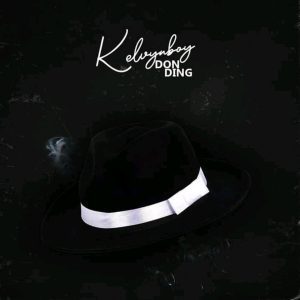 Kelvyn Boy – Don Ding Hitz360 com mp3 image Kelvyn Boy – Don Ding Hitz360 com mp3 image