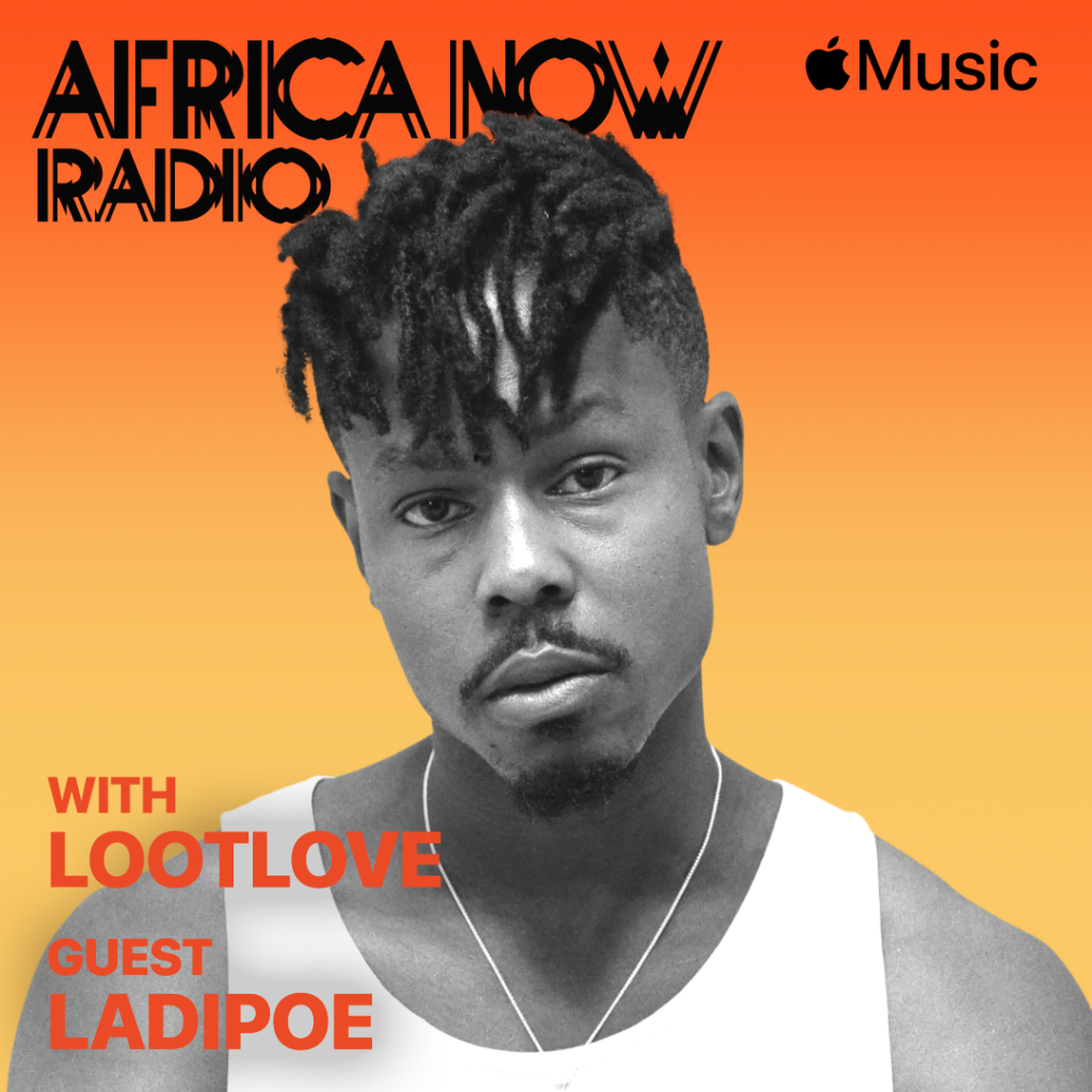 Apple Music's Africa Now Radio With LootLove This Sunday With Ladipoe